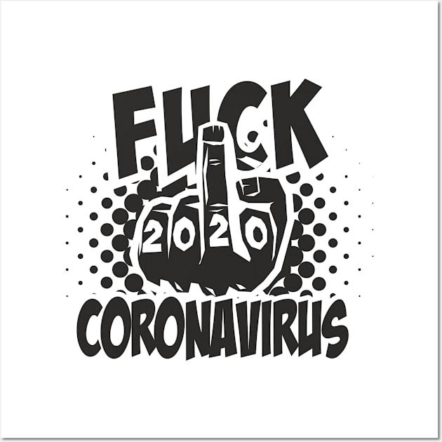 Fuck Coronavirus Wall Art by Jennifer